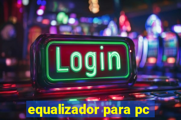 equalizador para pc